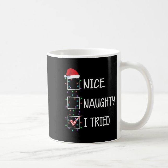 Nice Naughty I Tried Funny Christmas List  Kaffeetasse (Rechts)