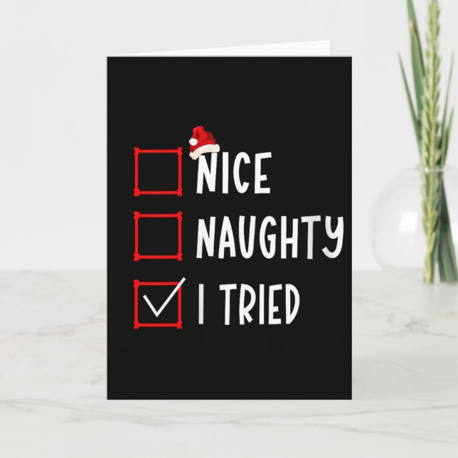 Nice Naughty I Tried Funny Christmas List Xmas San Karte (Vorderseite)