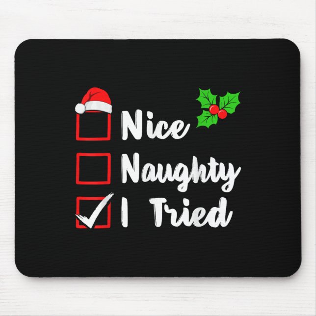 Nice Naughty I Tried Funny Christmas Pjs Family Ma Mousepad (Vorne)