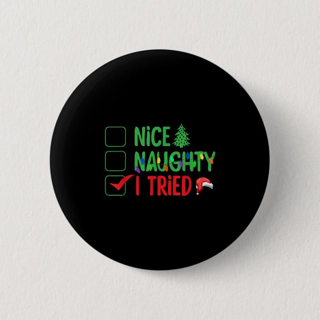 Nice Naughty I Tried Funny Christmas Xmas  Button (Vorderseite)