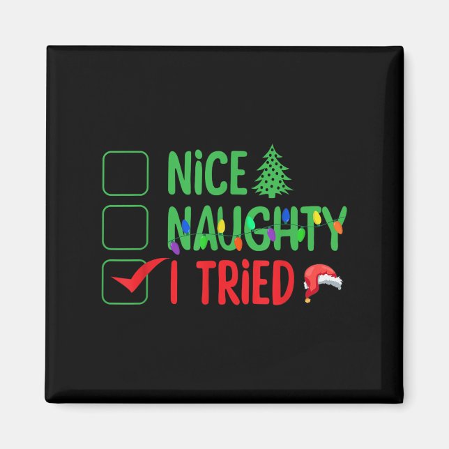 Nice Naughty I Tried Funny Christmas Xmas  Magnet (Vorne)