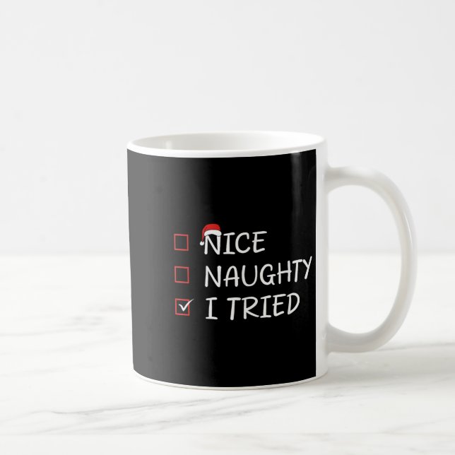 Nice Naughty I Tried  Kaffeetasse (Rechts)