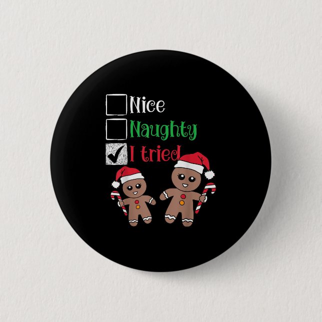 Nice Naughty I Tried List Gingerbread Christmas  Button (Vorderseite)