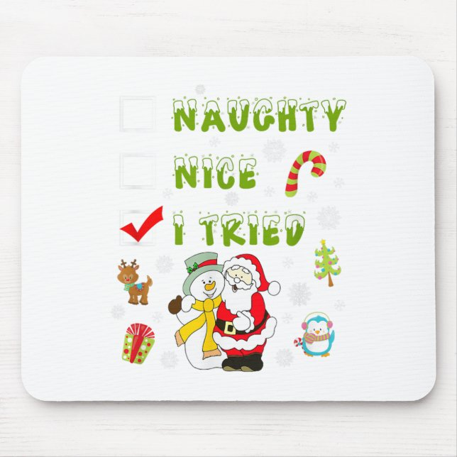 Nice Naughty I Tried Merry Christmas Shirt_1  Mousepad (Vorne)