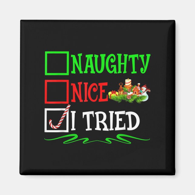 Nice Naughty I Tried Santa Christmas List  Magnet (Vorne)