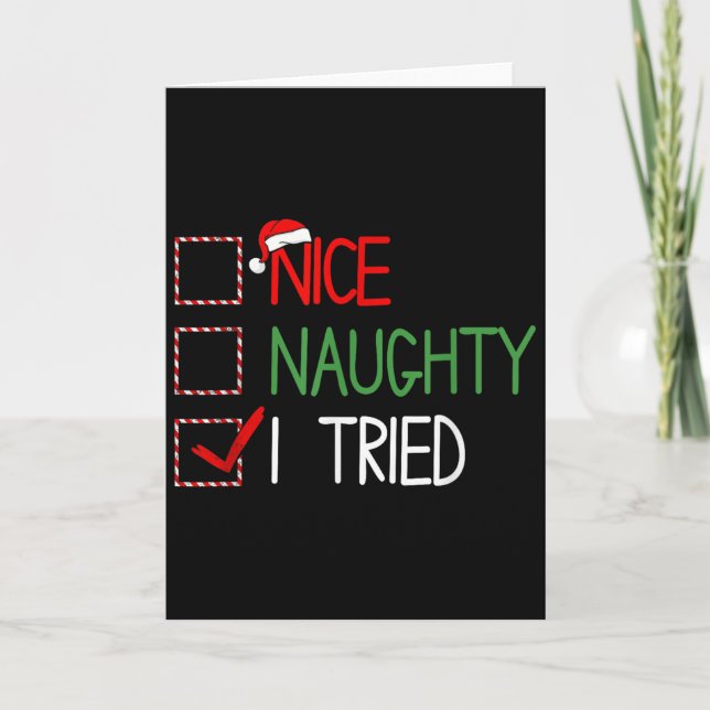 Nice Naughty I Tried Santa's Naughty List Funny Ch Karte (Vorderseite)