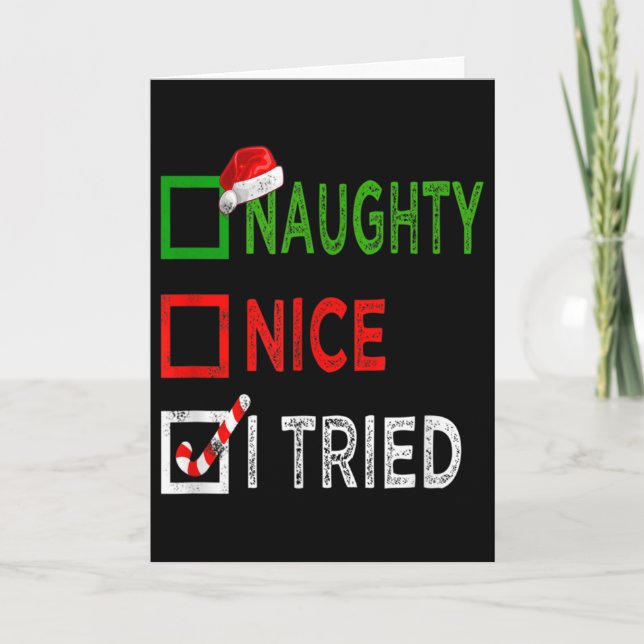 Nice Naughty I Tried Santa's Naughty List Funny Ch Karte (Vorderseite)