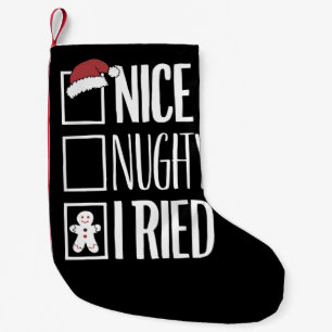 Nice Naughty I Tried Santa's Naughty List Xmas Kleiner Weihnachtsstrumpf
