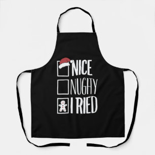 Nice Naughty I Tried Santa's Naughty List Xmas Schürze