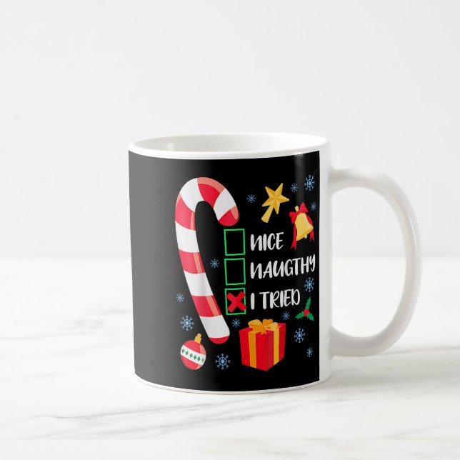 Nice Naughty I Tried Xmas Funny Christmas Family P Kaffeetasse (Rechts)