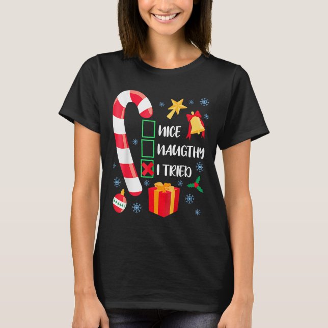 Nice Naughty I Tried Xmas Funny Christmas Family P T-Shirt (Vorderseite)