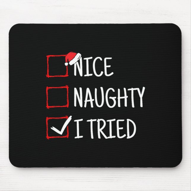 Nice Naughty I Tries Funny Christmas Mousepad (Vorne)