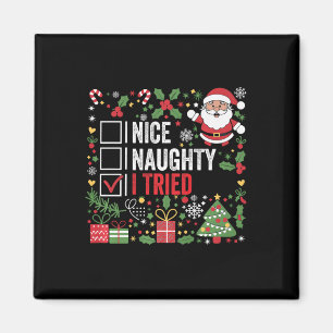 Nice Naughty I Tries Funny Christmas Weihnachtsman Magnet