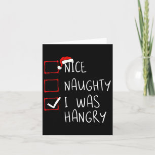 Nice Naughty I Was Hangry Christmas List Xmas Sant Karte