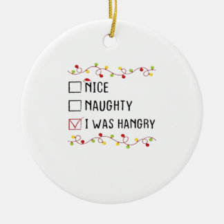 Nice Naughty I Was Hangry List Christmas Keramik Ornament