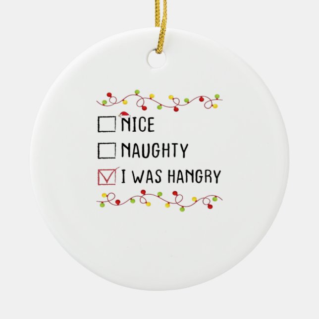 Nice Naughty I Was Hangry List Christmas  Keramik Ornament (Vorne)