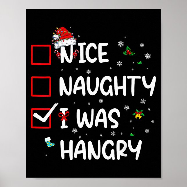 Nice Naughty I Was Hungry Christmas Funny Christma Poster (Vorne)