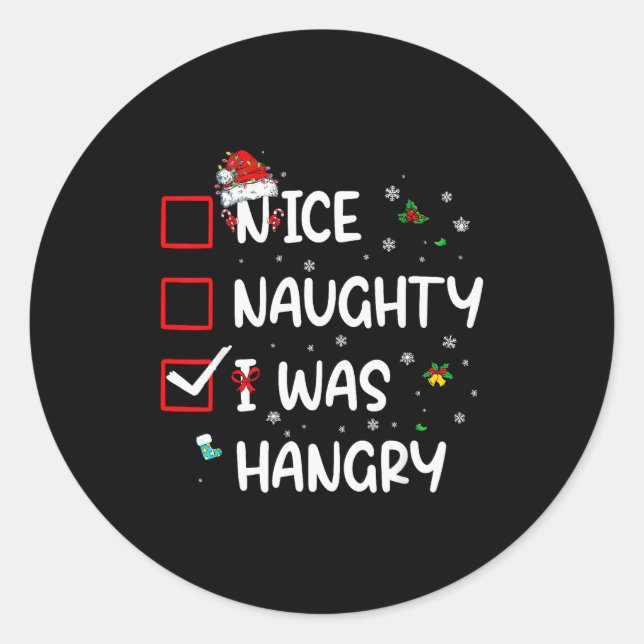 Nice Naughty I Was Hungry Christmas Funny Christma Runder Aufkleber (Vorderseite)