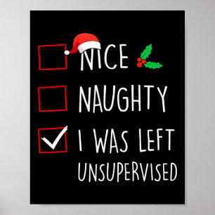 Nice Naughty I wurde unbeaufsichtigt Weihnachtsmat Poster