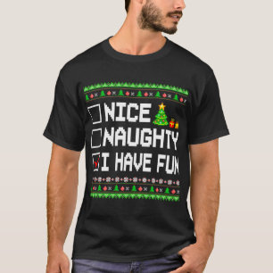 Nice Naughty Ich habe Spaß Weihnachten Liste Kinde T-Shirt