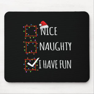 Nice Naughty Ich habe Spaß Weihnachten Liste Weihn Mousepad