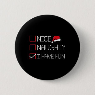 Nice Naughty Ich habe Spaß Weihnachten Pajama Funn Button