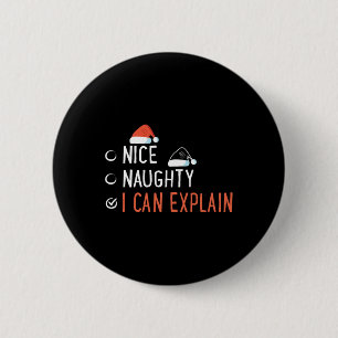 Nice Naughty Ich kann die Liste des Weihnachtsmann Button