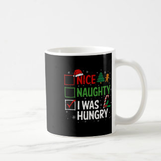 Nice Naughty Ich war Hunger Weihnachten Pajama Xma Kaffeetasse
