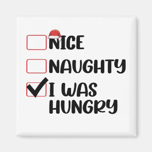 Nice Naughty Ich war Hunger Weihnachtsliste Magnet