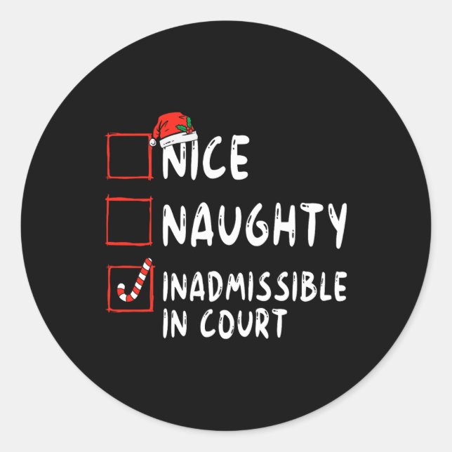 Nice Naughty Inadmissible In Court Christmas List  Runder Aufkleber (Vorderseite)