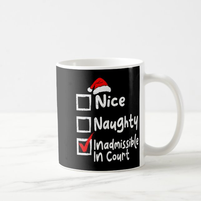 Nice Naughty Inadmissible In Court Funny Christmas Kaffeetasse (Rechts)