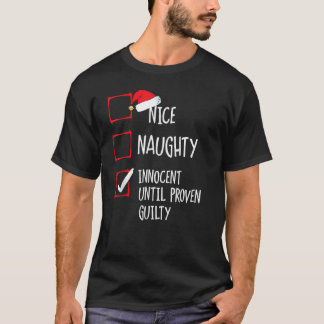 Nice Naughty Innocent bis Proven Guilty Christm T-Shirt