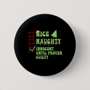 Nice Naughty Innocent bis Proven Guilty Christma Button