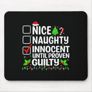 Nice Naughty Innocent bis Proven Guilty Christma Mousepad