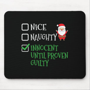 Nice Naughty Innocent bis Proven Guilty Christma Mousepad