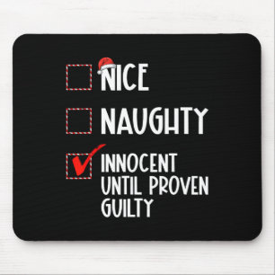 Nice Naughty Innocent bis Proven Guilty Christma Mousepad