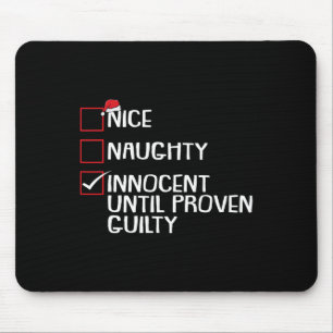 Nice Naughty Innocent bis Proven Guilty Christma Mousepad