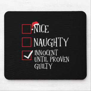 Nice Naughty Innocent bis Proven Guilty Christma Mousepad