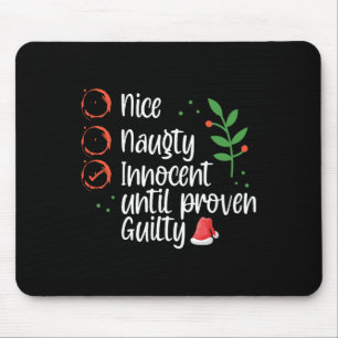 Nice Naughty Innocent bis Proven Guilty Christma Mousepad
