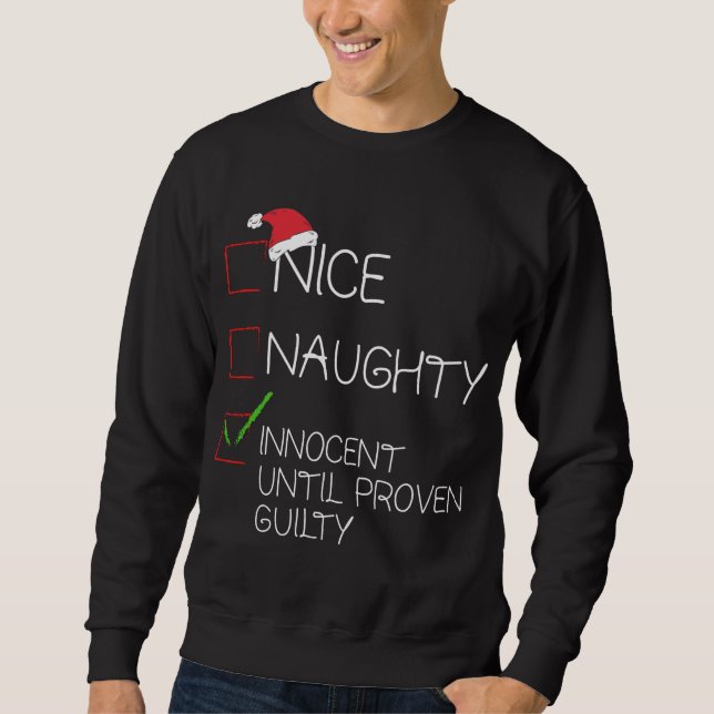 Nice Naughty Innocent bis Proven Guilty Christma Sweatshirt (Vorderseite)