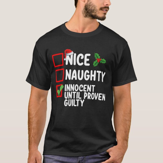 Nice Naughty Innocent bis Proven Guilty Christma T-Shirt (Vorderseite)
