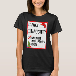 Nice Naughty Innocent bis Proven Guilty Christma T-Shirt