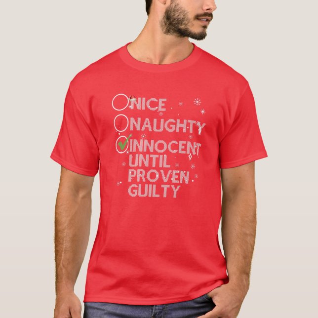 Nice Naughty Innocent bis Proven Guilty Christma T-Shirt (Vorderseite)