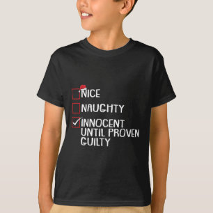 Nice Naughty Innocent bis Proven Guilty Christma T-Shirt