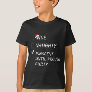 Nice Naughty Innocent bis Proven Guilty Christma T-Shirt
