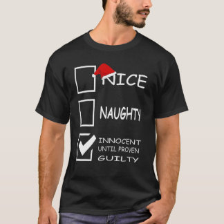 Nice Naughty Innocent bis Proven Guilty Christma T-Shirt