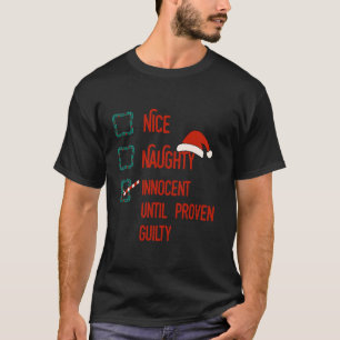Nice Naughty Innocent bis Proven Guilty Christma T-Shirt
