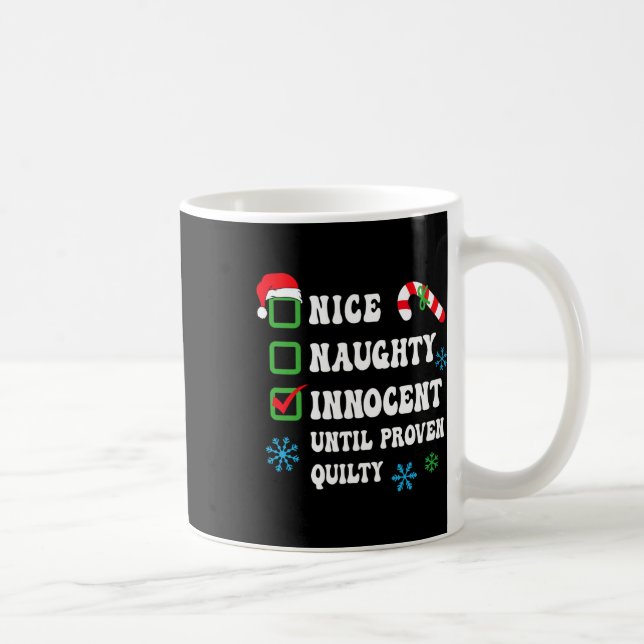 Nice Naughty Innocent bis Proven Guilty Funny Ch Kaffeetasse (Rechts)