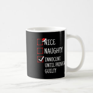 Nice Naughty Innocent bis Proven Guilty Funny Ch Kaffeetasse