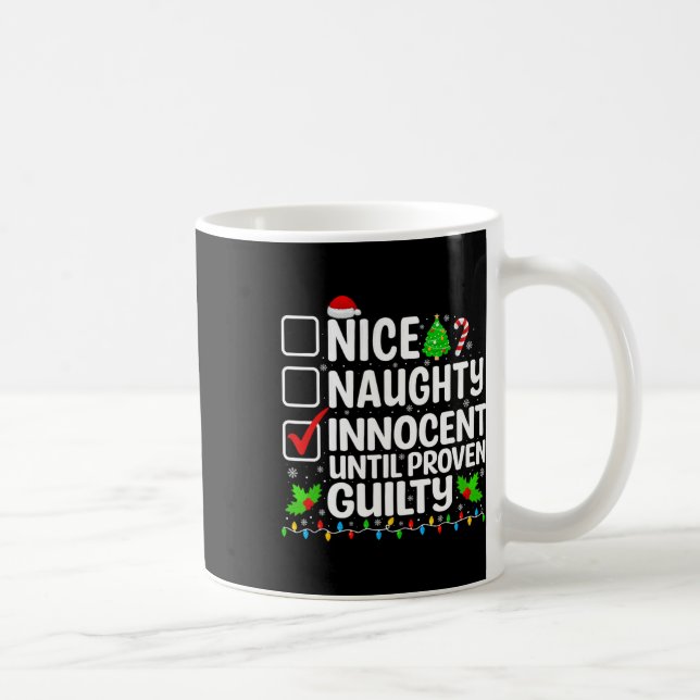 Nice Naughty Innocent bis Proven Guilty Funny Ch Kaffeetasse (Rechts)